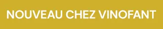 NOUVEAUTÉ CHEZ VINOFANT